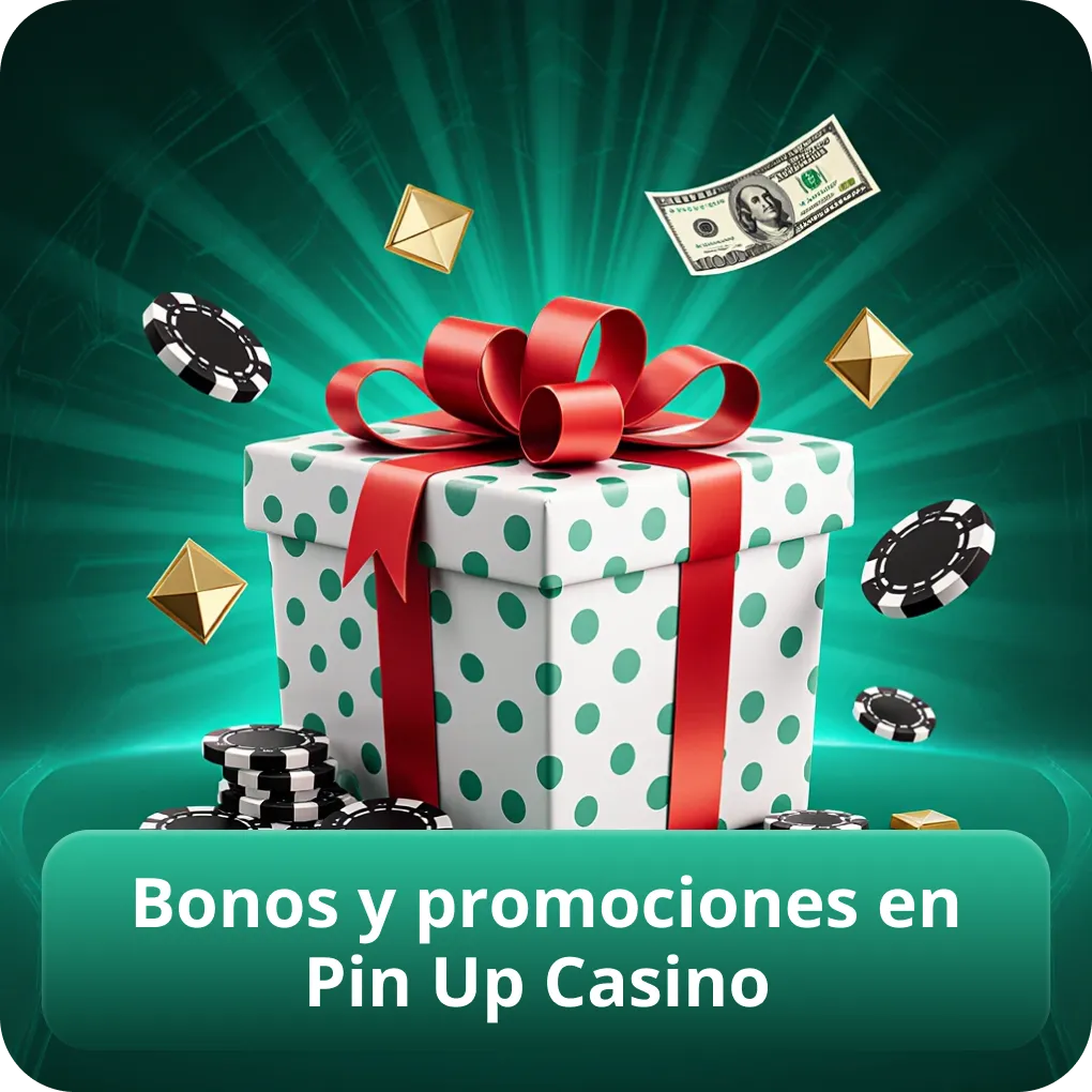 Bonos y promociones en Pin Up Casino
