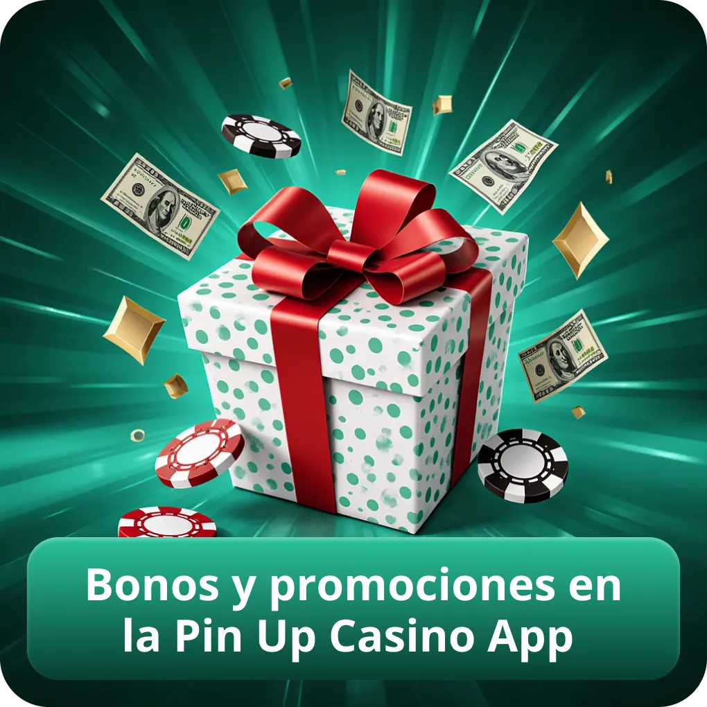 Bonos y promociones en la Pin Up Casino App